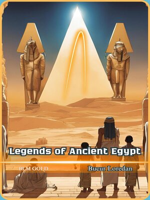 cover image of Legends of Ancient Egypt